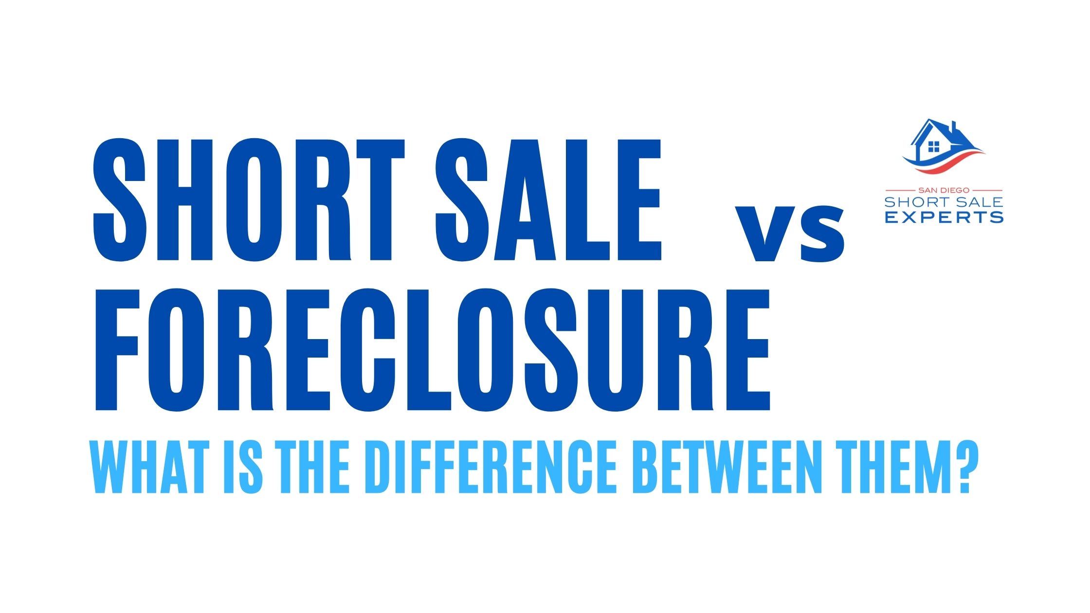 Short Sale vs Foreclosure