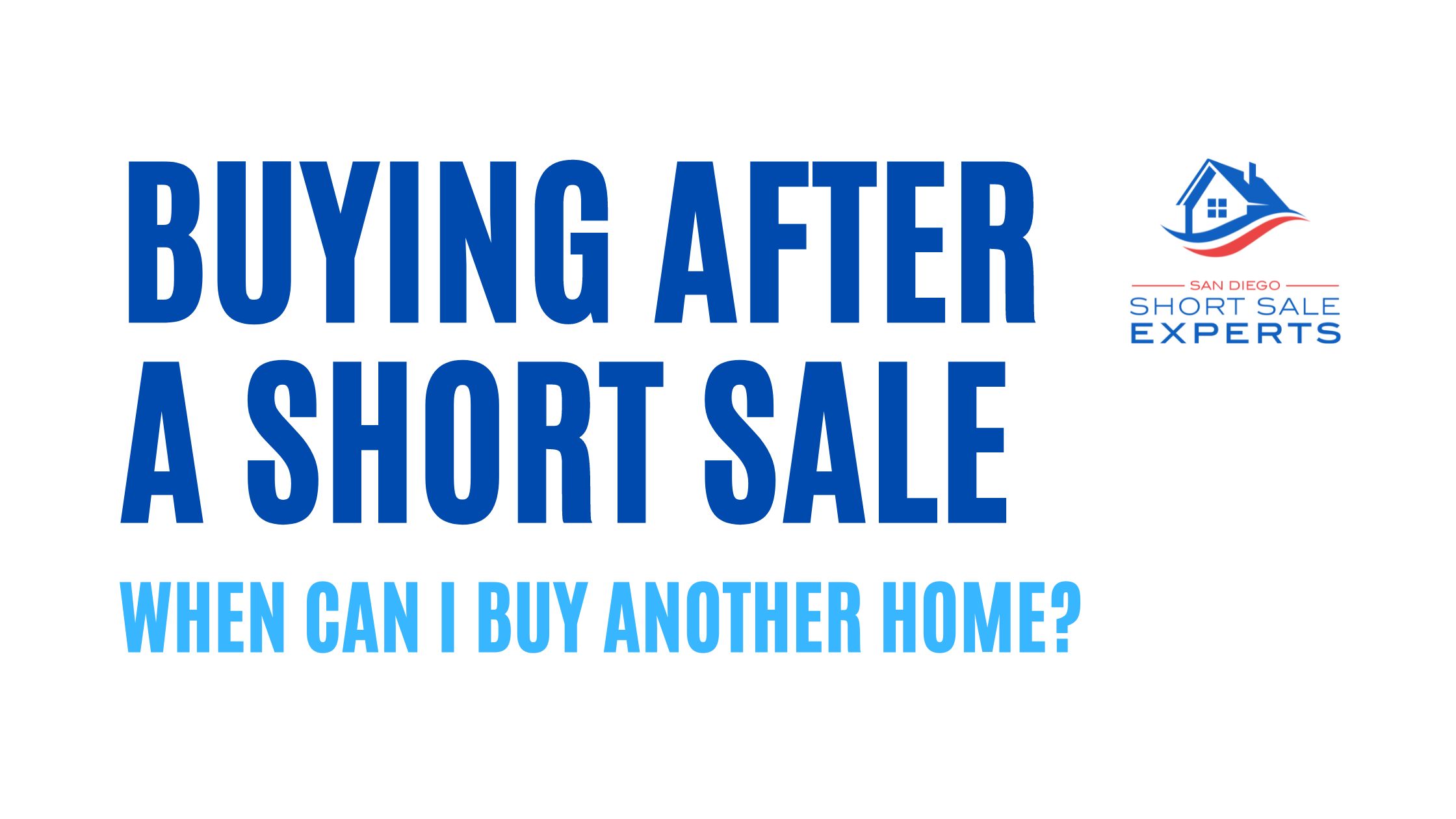when can i buy another home after a short sale or foreclosure