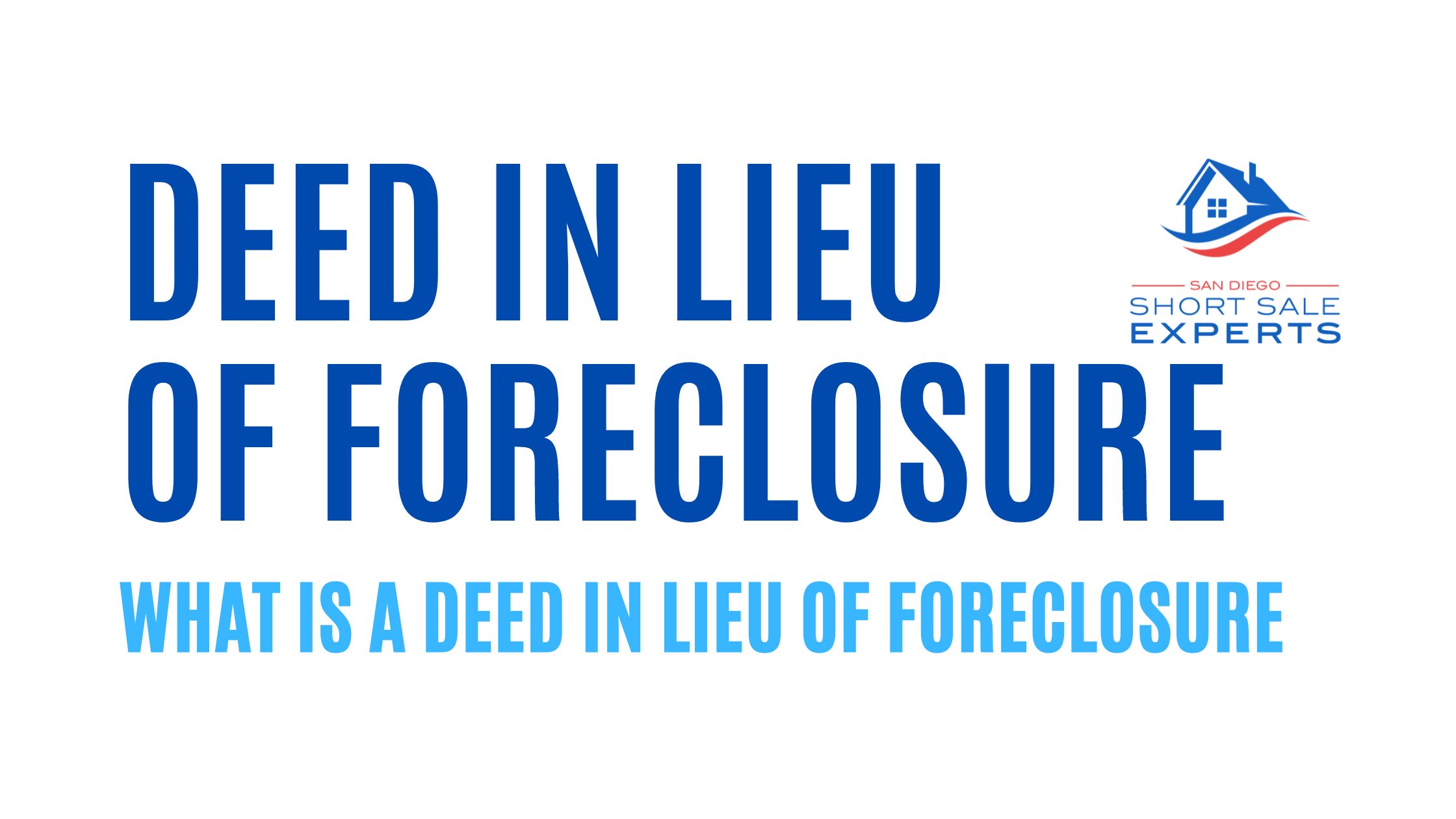 what is a Deed in Lieu of Foreclosure